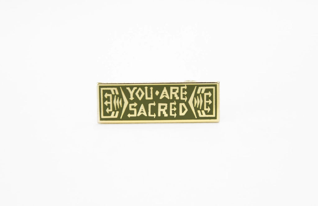 YOU ARE SACRED PIN
