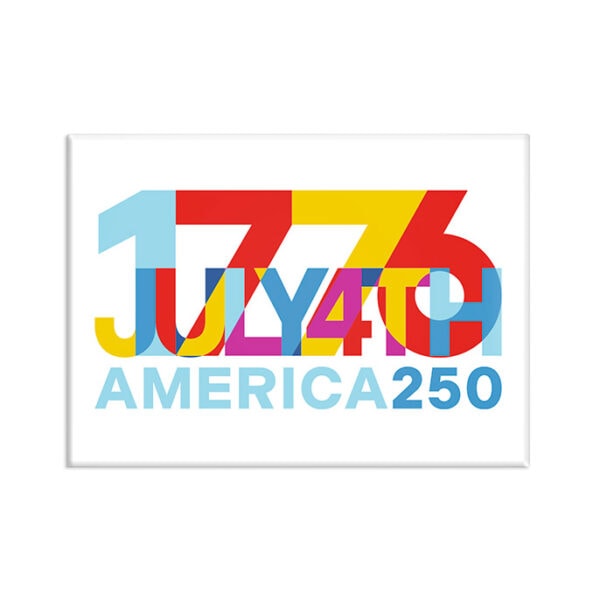 JULY 4TH 1776 AMERICA 250 MAGNET