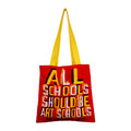 ALL SCHOOLS SHOULD BE ART SCHOOLS TOTE X BOB AND ROBERTA SMITH