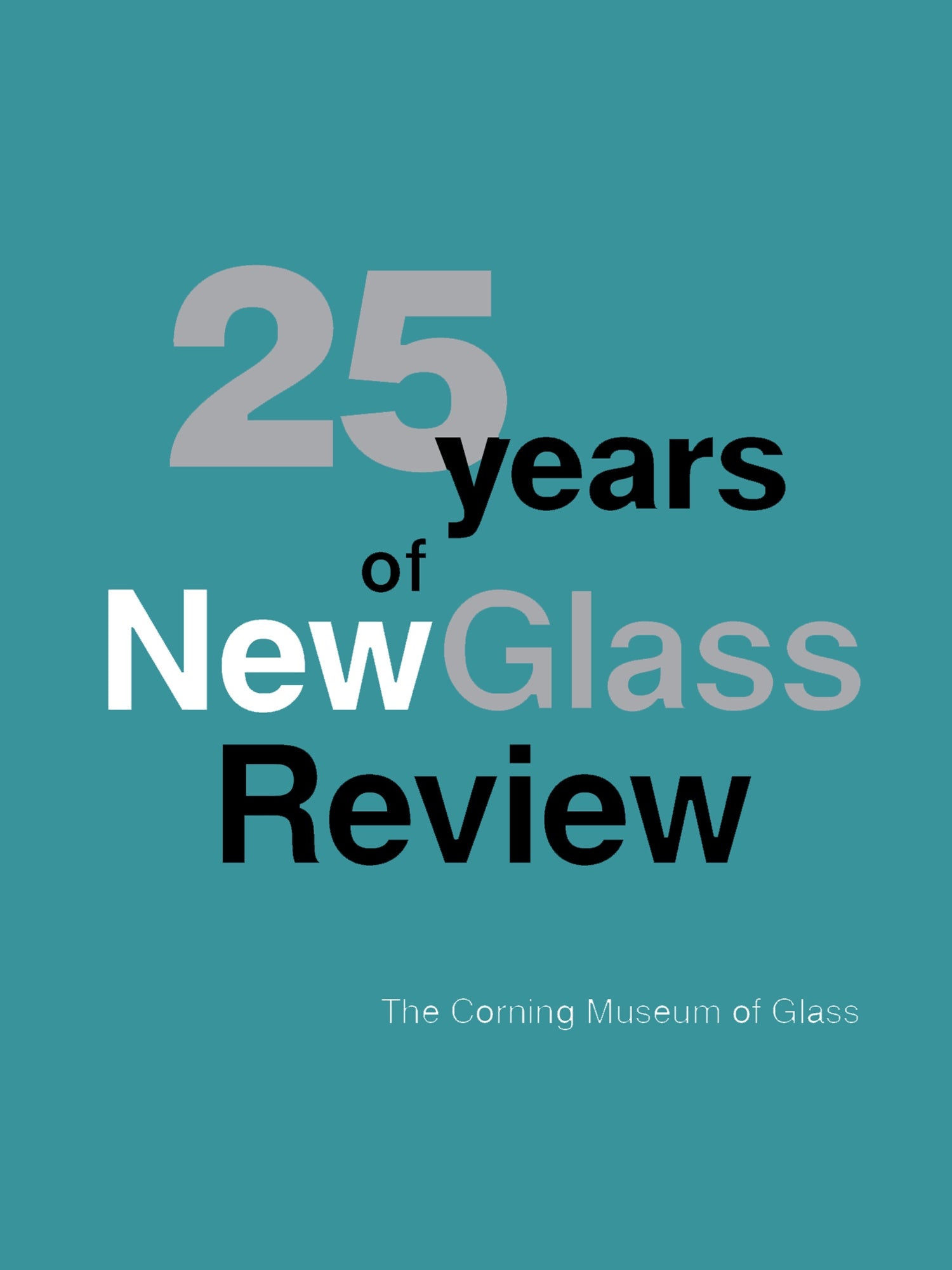 25 YEARS OF NEW GLASS REVIEW