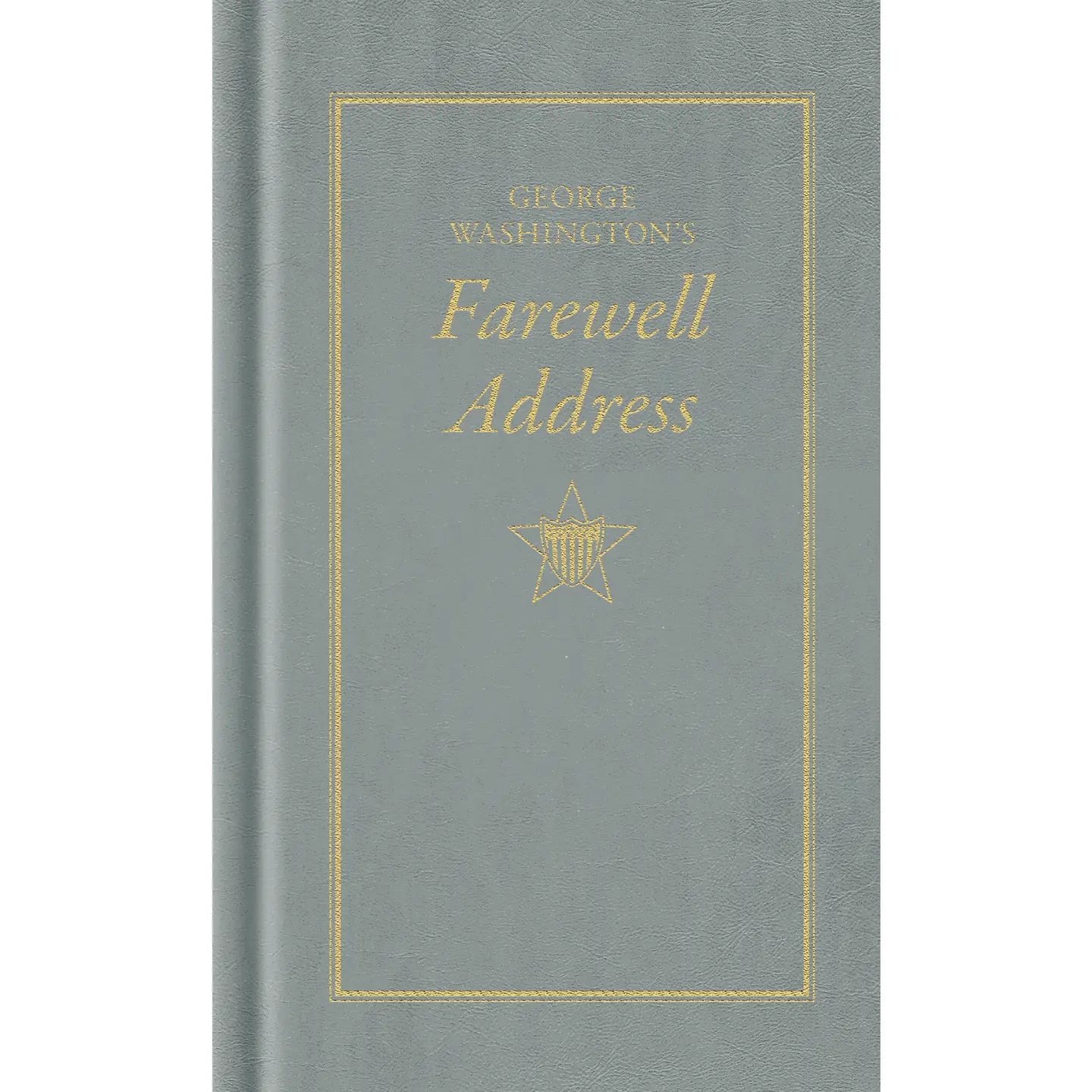 GEORGE WASHINGTON'S FAREWELL ADDRESS