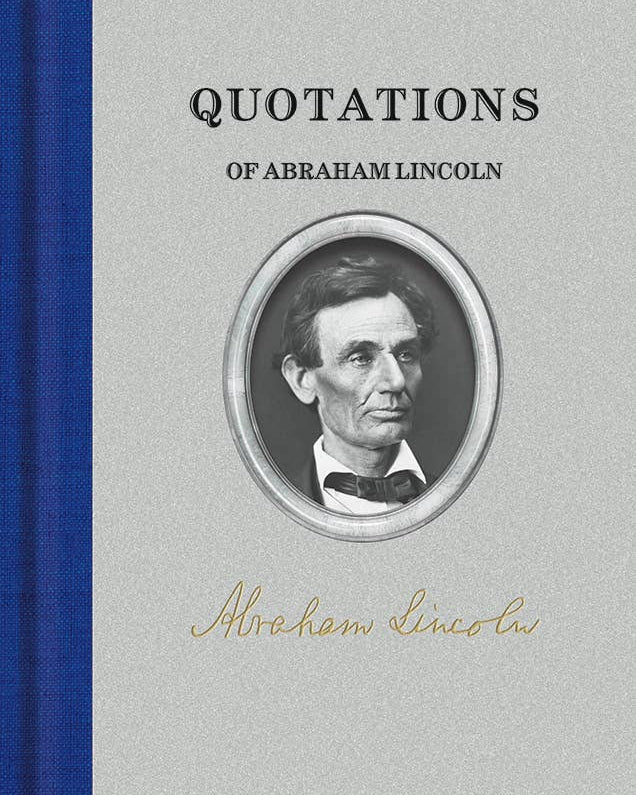QUOTATIONS OF ABRAHAM LINCOLN