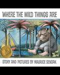 WHERE THE WILD THINGS ARE