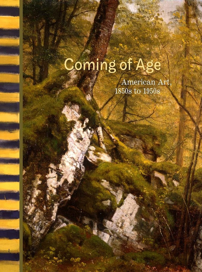 COMING OF AGE: AMERICAN ART 1850-1950