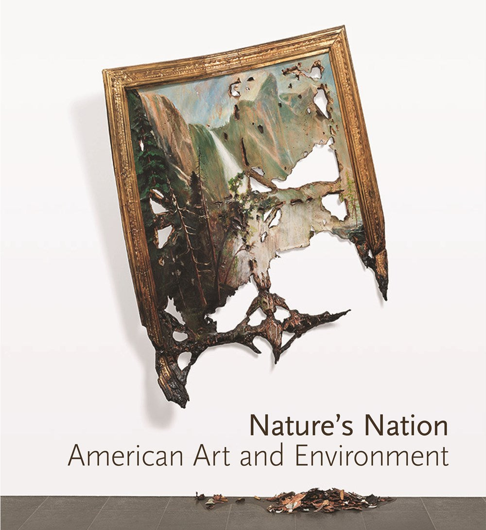 NATURE'S NATION: AMERICAN ART AND THE ENVIRONMENT