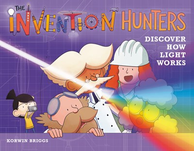 INVENTION HUNTERS: DISCOVER HOW LIGHT WORKS