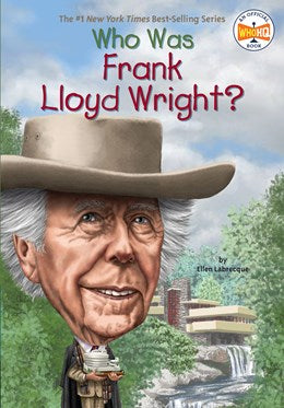 WHO WAS FRANK LLOYD WRIGHT?