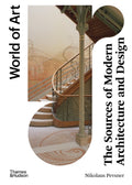 THE SOURCES OF MODERN ARCHITECTURE AND DESIGN