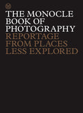 THE MONOCLE BOOK OF PHOTOGRAPHY