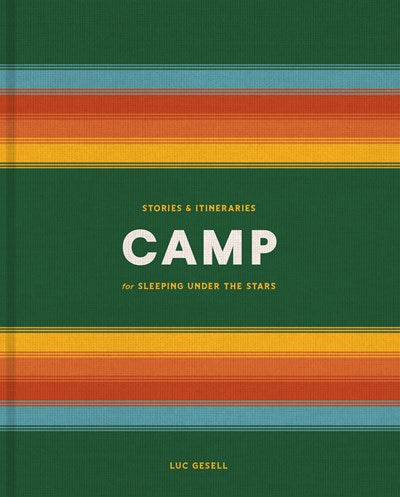 CAMP: STORIES AND ITINERARIES