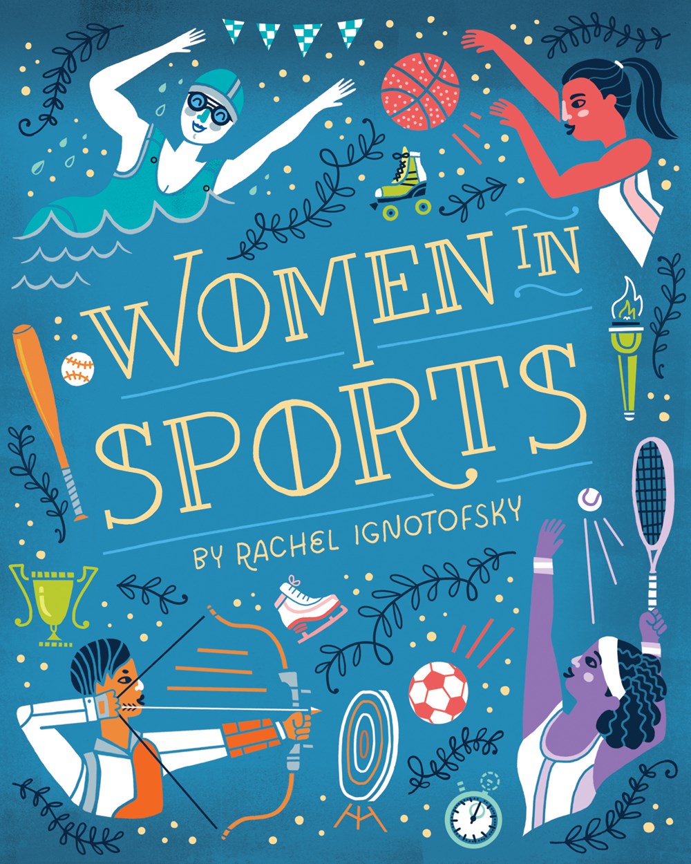 WOMEN IN SPORTS: FEARLESS ATHLETES WHO PLAYED TO WIN