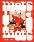 MORE IS MORE: GET LOOSE IN THE KITCHEN