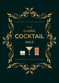 THE CLASSIC COCKTAIL BIBLE
