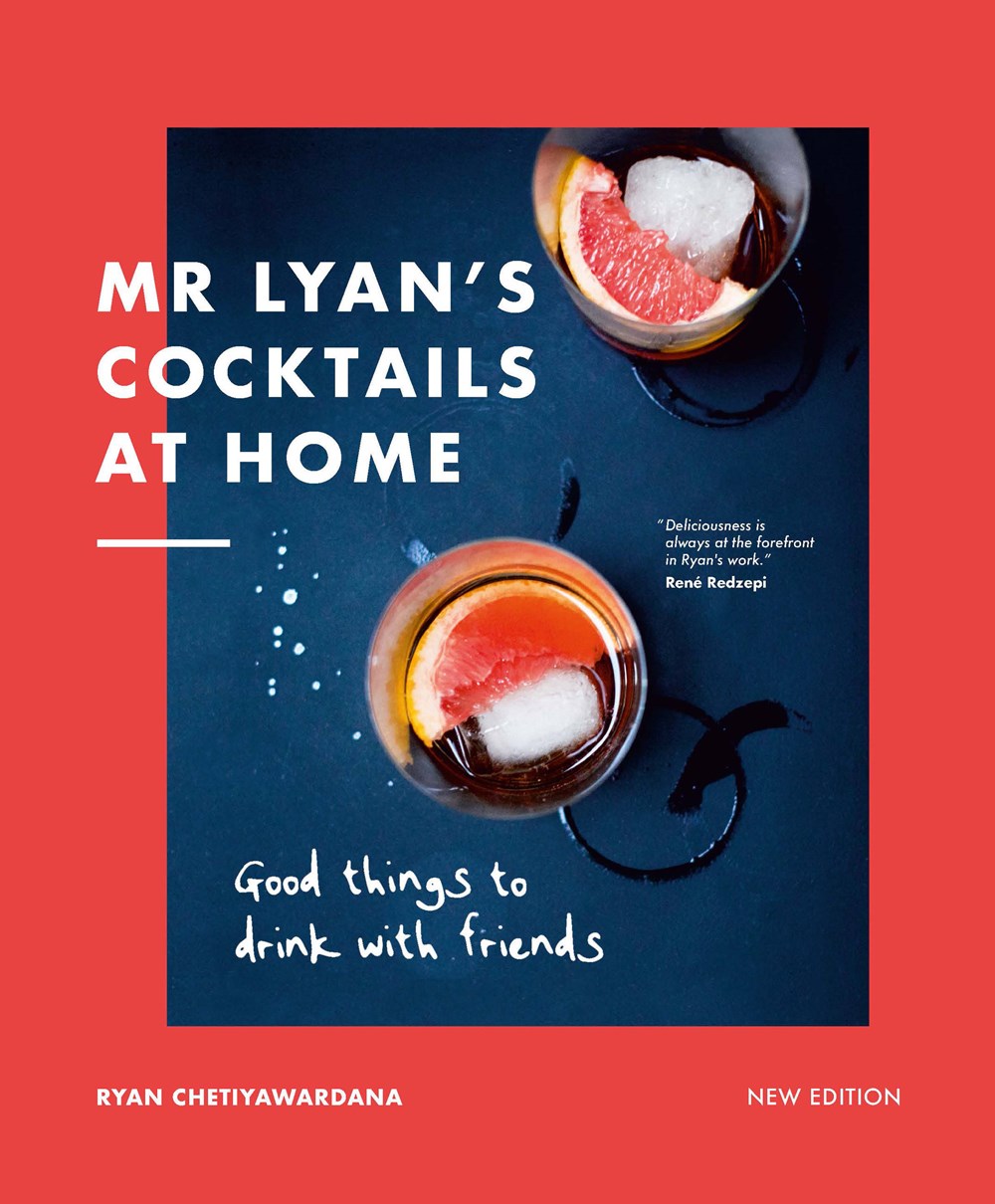 MR. LYAN'S COCKTAILS AT HOME: GOOD THINGS TO DRINK WITH FRIENDS