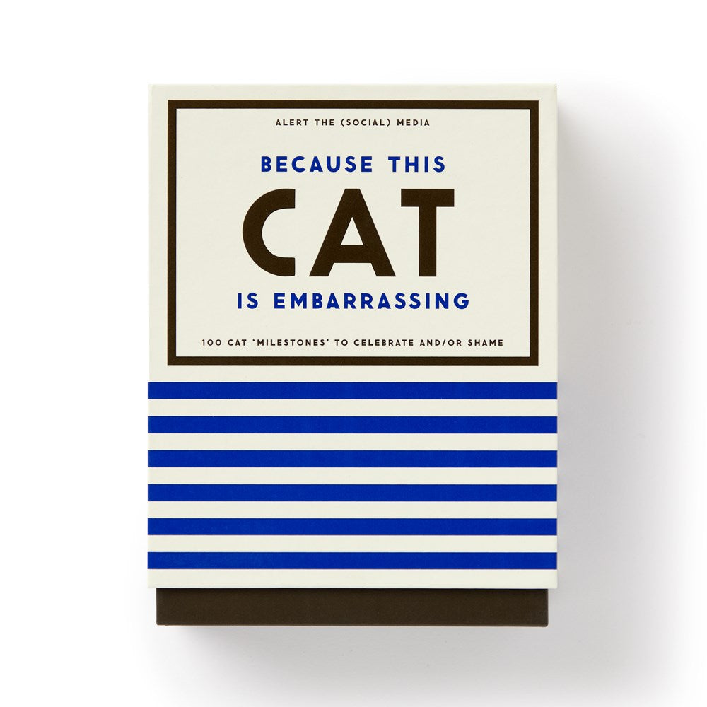 BECAUSE THIS CAT IS EMBARRASSING DECK