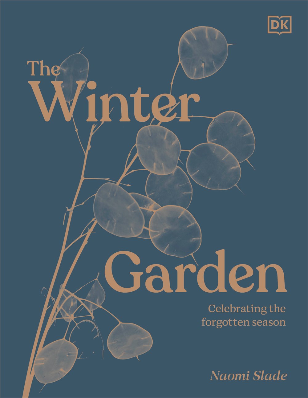 WINTER GARDEN: CELEBRATE THE FORGOTTEN SEASON