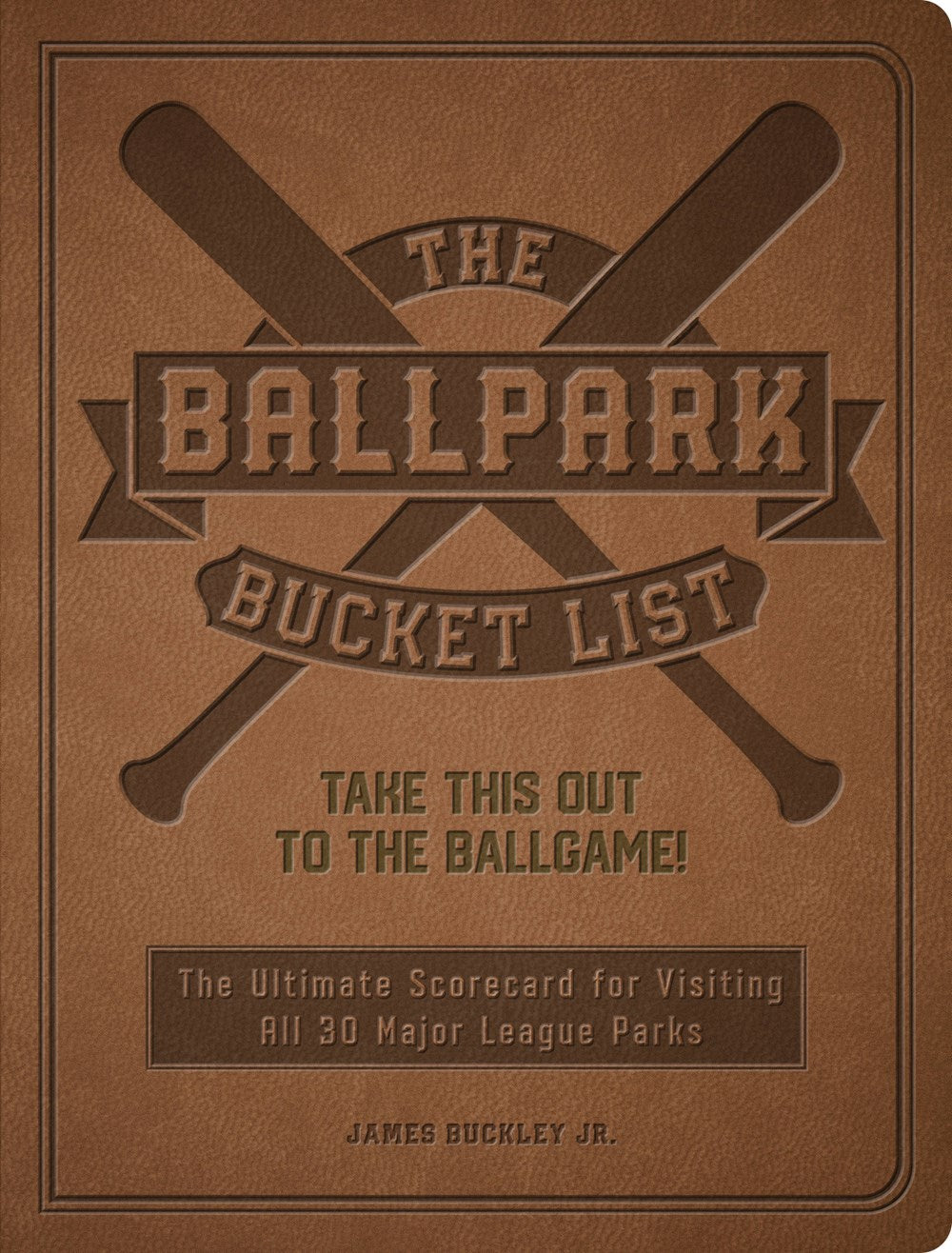 THE BALLPARK BUCKET LIST