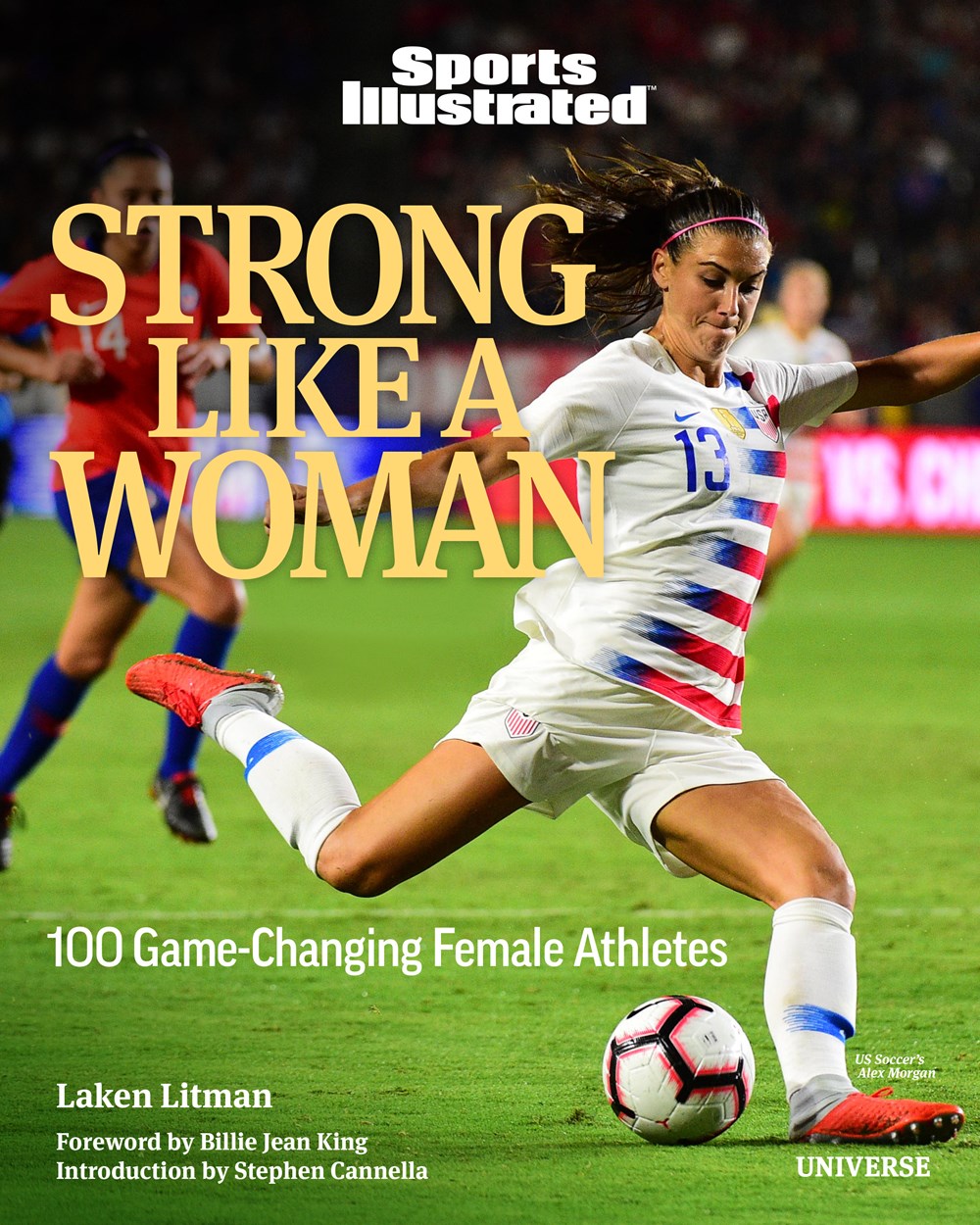 STRONG LIKE A WOMAN: 100 GAME-CHANGING FEMALE ATHLETES