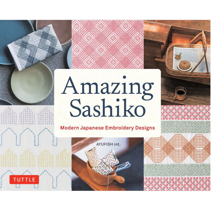 AMAZING SASHIKO: MODERN JAPANESE EMBRIODERY DESIGNS
