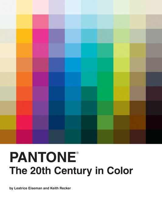 PANTONE: THE TWENTIETH CENTURY IN COLOR