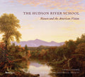 THE HUDSON RIVER SCHOOL: NATURE AND THE AMERICAN VISION