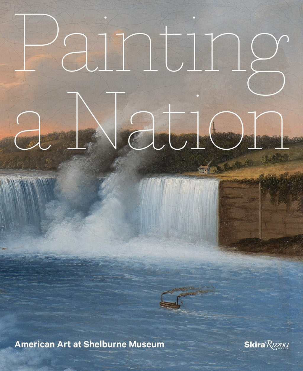 PAINTING A NATION: AMERICAN ART AT THE SHELBURNE MUSEUM