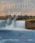 PAINTING A NATION: AMERICAN ART AT THE SHELBURNE MUSEUM