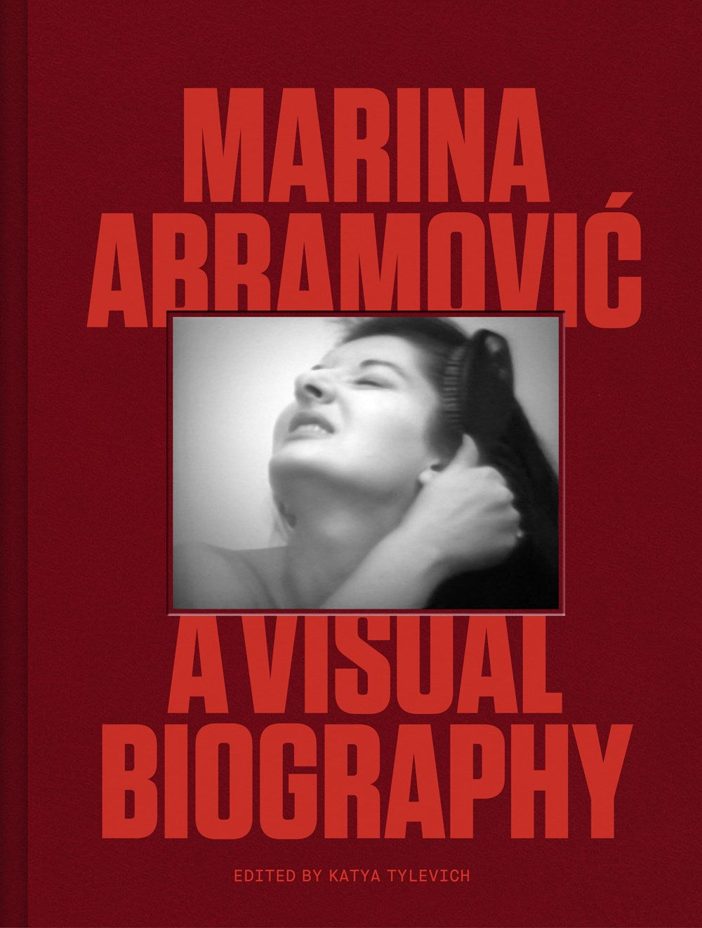 MARINA ABRAMOVIC: A VISUAL BIOGRAPHY