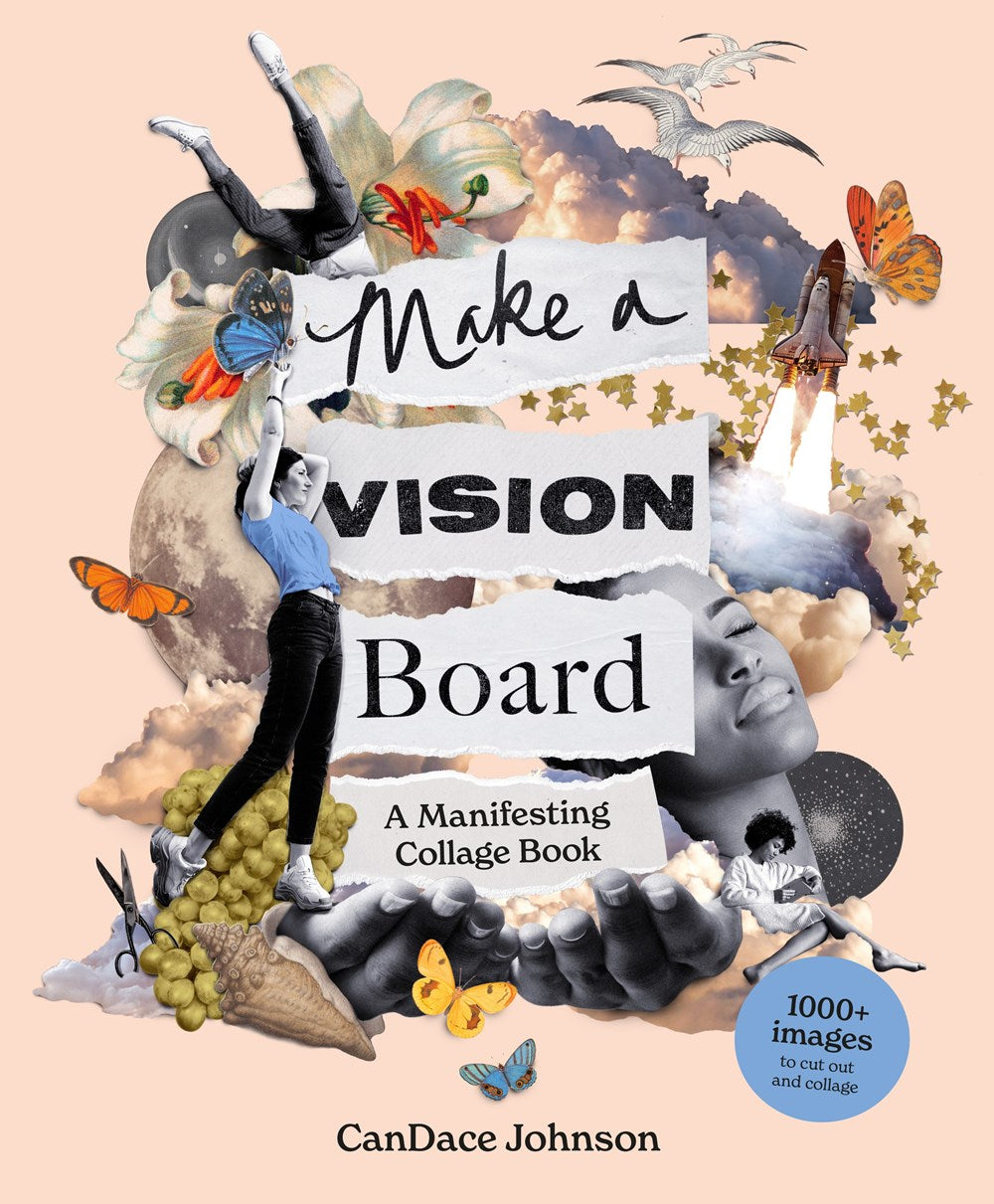 MAKE A VISION BOARD: A MANIFESTING COLLAGE BOOK