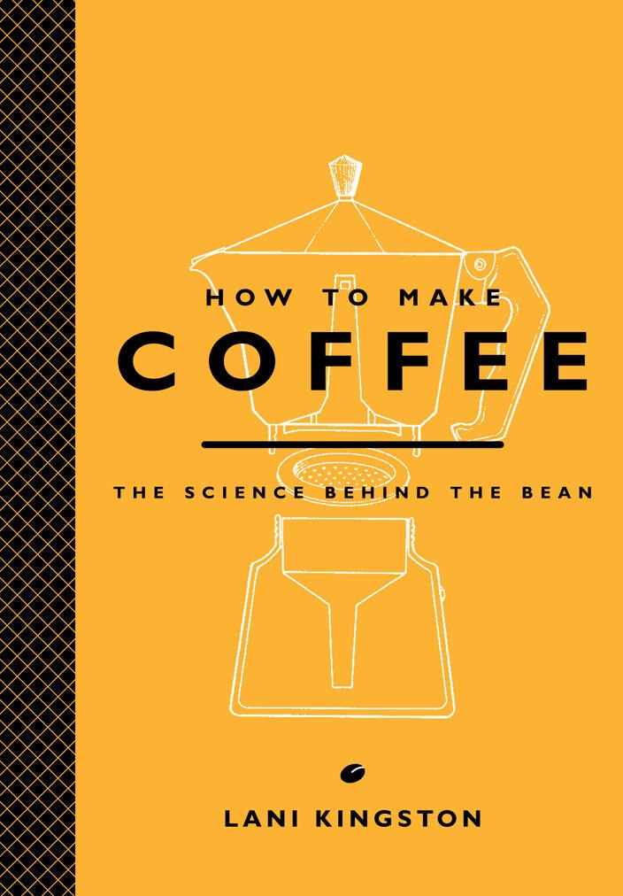 HOW TO MAKE COFFEE: THE SCIENCE BEHIND THE BEAN
