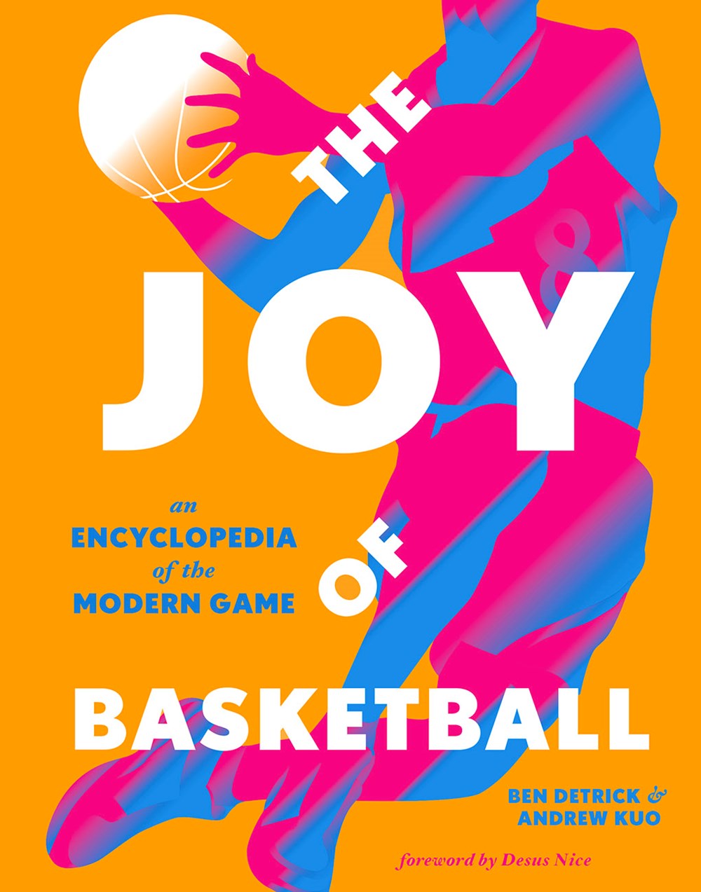THE JOY OF BASKETBALL