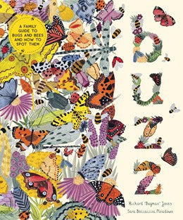 BUZZ: A FAMILY GUIDE TO BUGS AND HOW TO SPOT THEM