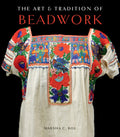THE ART & TRADITION OF BEADWORK