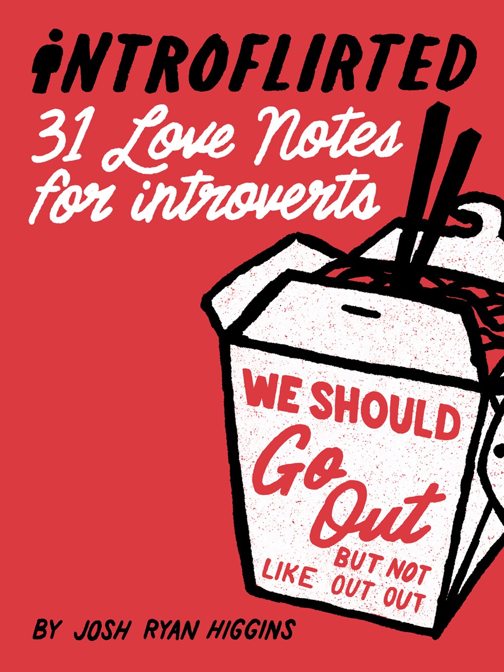 INTROFLIRTED: 31 LOVE NOTES FOR INTROVERTS