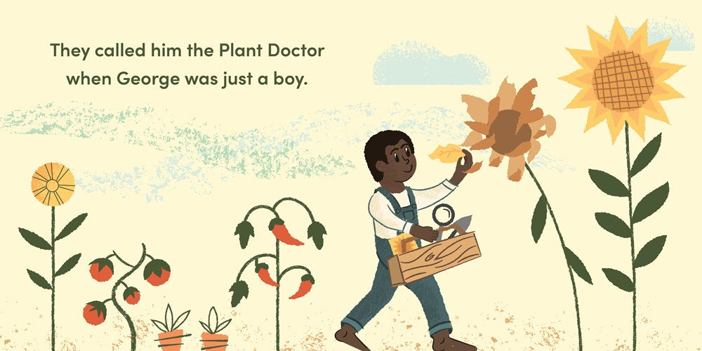 LITTLE NATURALISTS: GEORGE WASHINGTON CARVER LOVED PLANTS