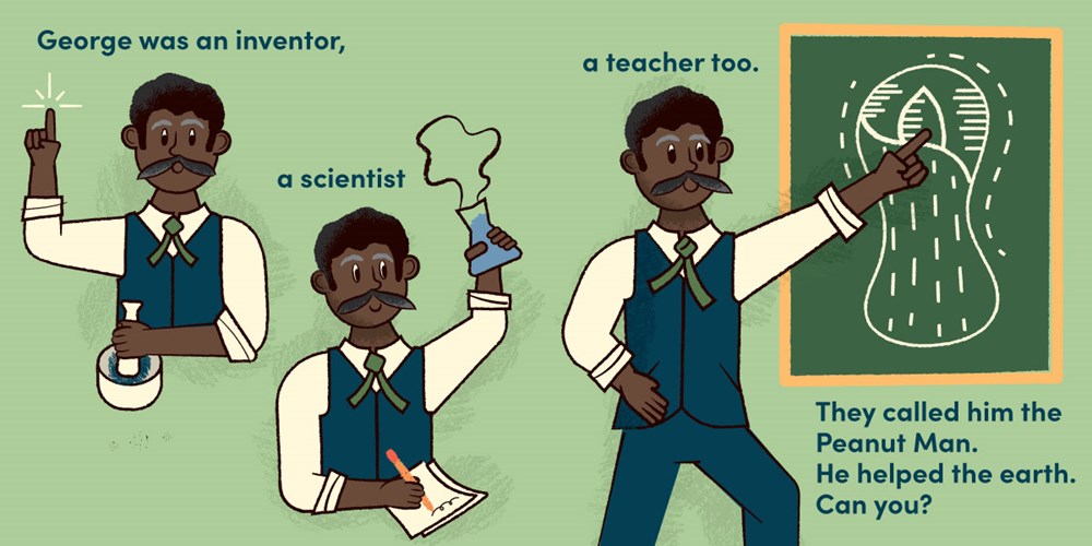 LITTLE NATURALISTS: GEORGE WASHINGTON CARVER LOVED PLANTS