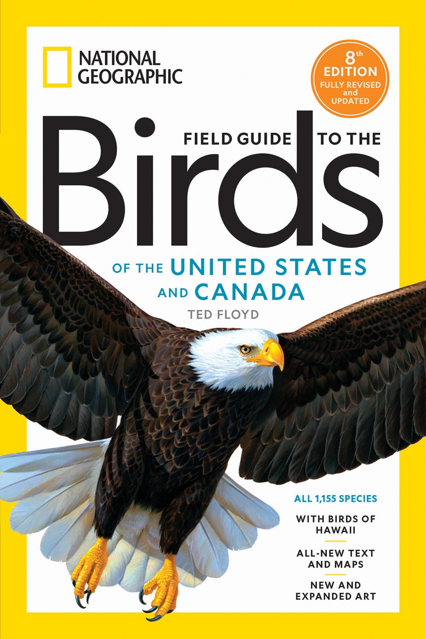 NATIONAL GEOGRAPHIC FIELD GUIDE TO THE BIRDS OF THE UNITED STATES AND CANADA