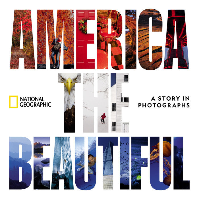 AMERICA THE BEAUTIFUL: A STORY IN PHOTOGRAPHS