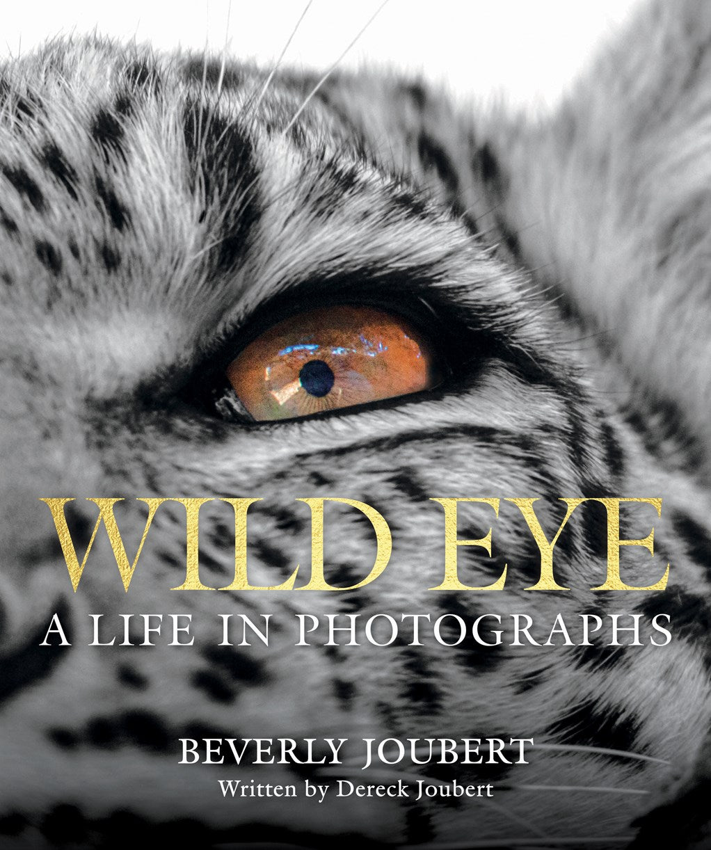 WILD EYE: A LIFE IN PHOTOGRAPHS