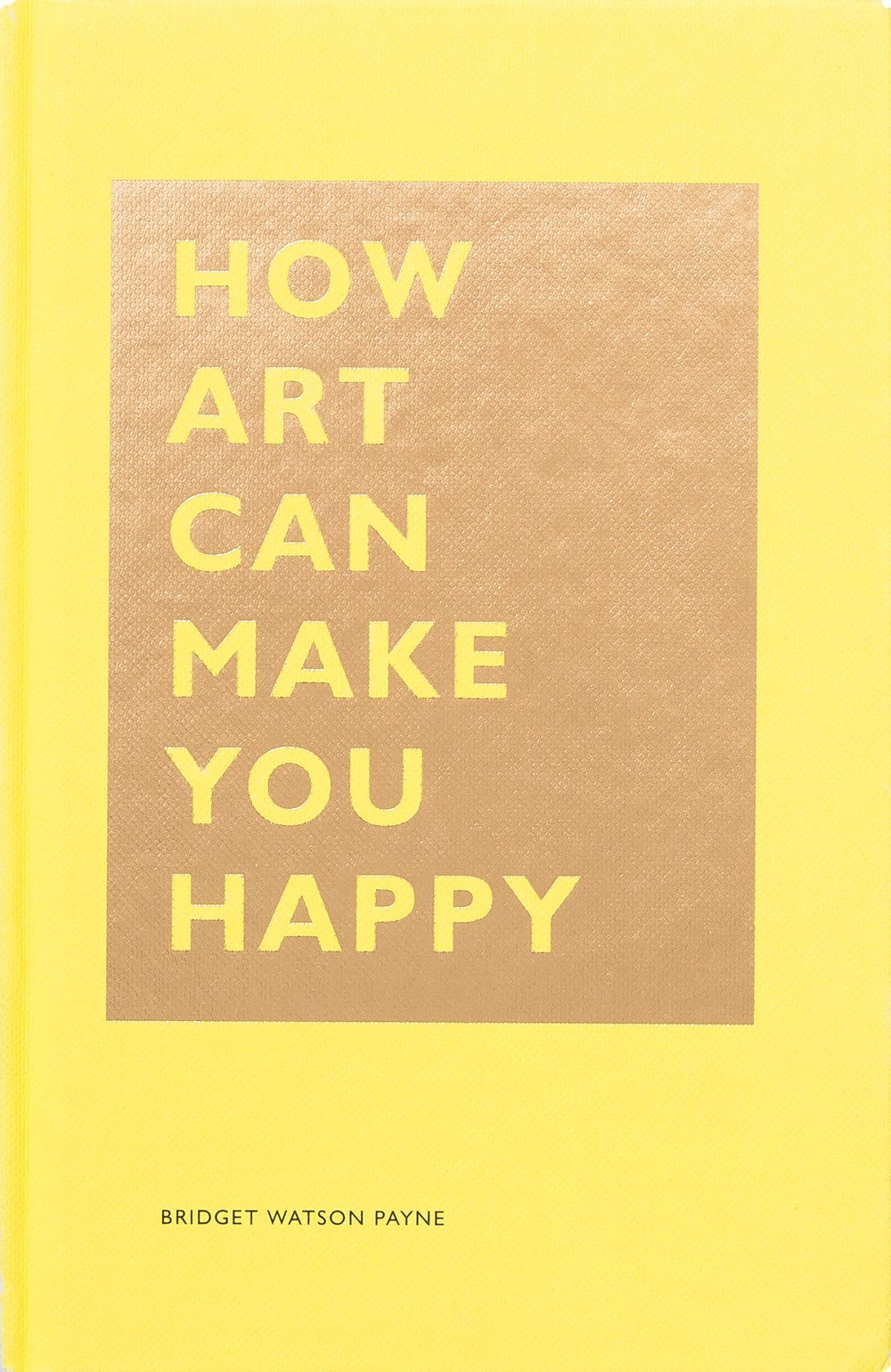 HOW ART CAN MAKE YOU HAPPY