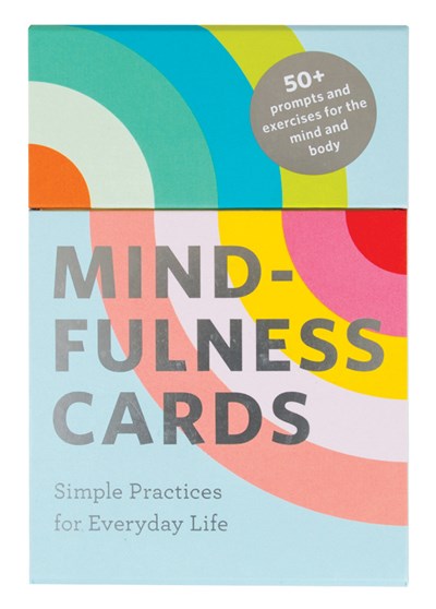 MINDFULNESS CARDS: SIMPLE PRACTICES FOR EVERYDAY LIFE