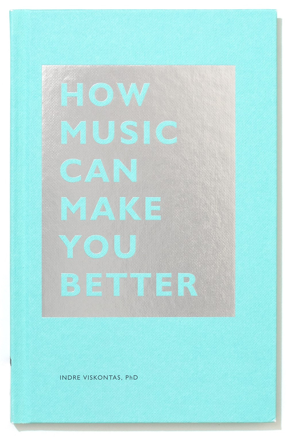 HOW MUSIC CAN MAKE YOU BETTER
