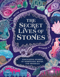 THE SECRET LIVES OF STONES