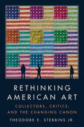 RETHINKING AMERICAN ART