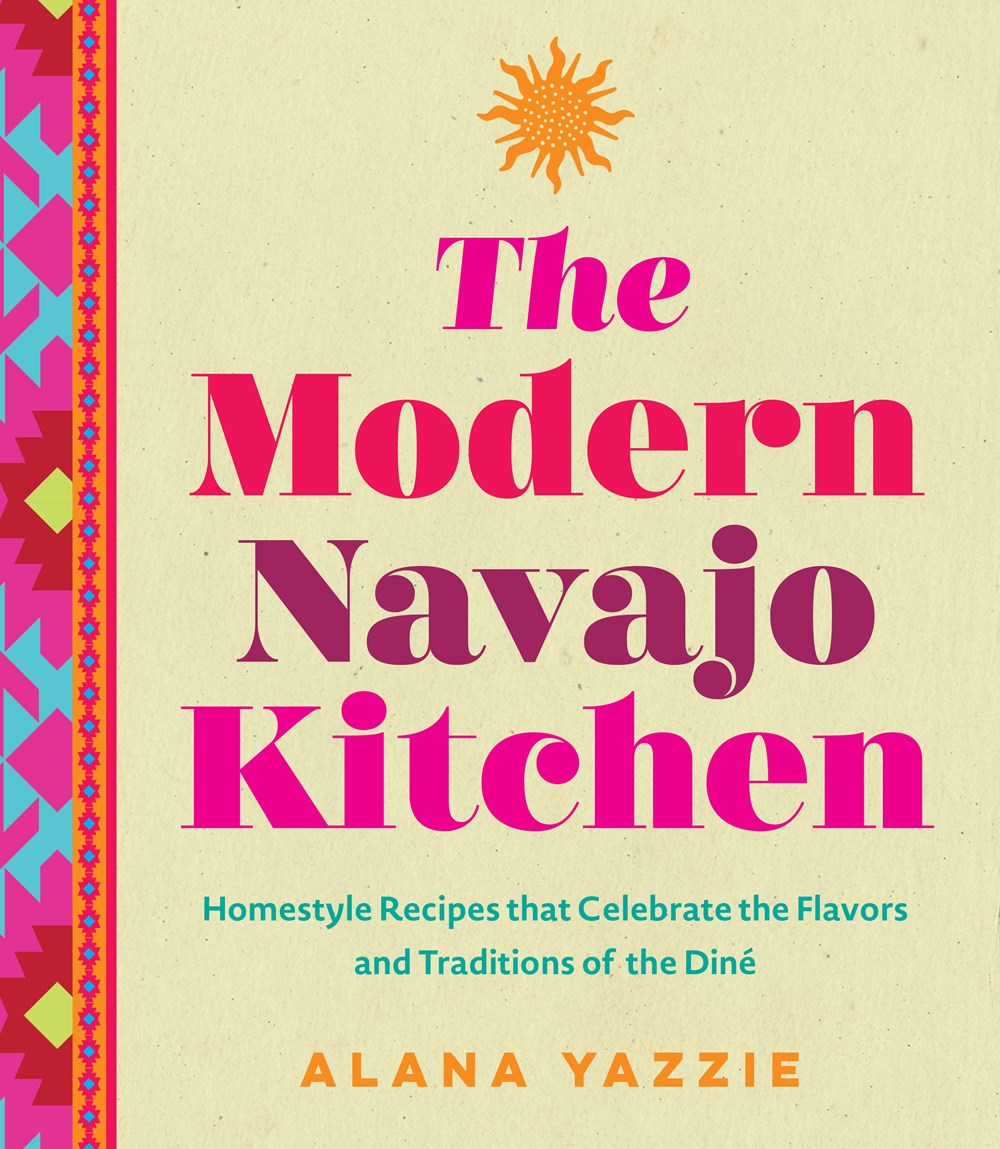 THE MODERN NAVAJO KITCHEN