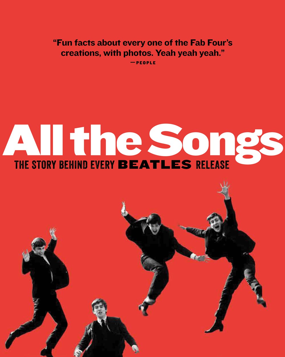 ALL THE SONGS: THE STORY BEHIND EVERY BEATLES RELEASE