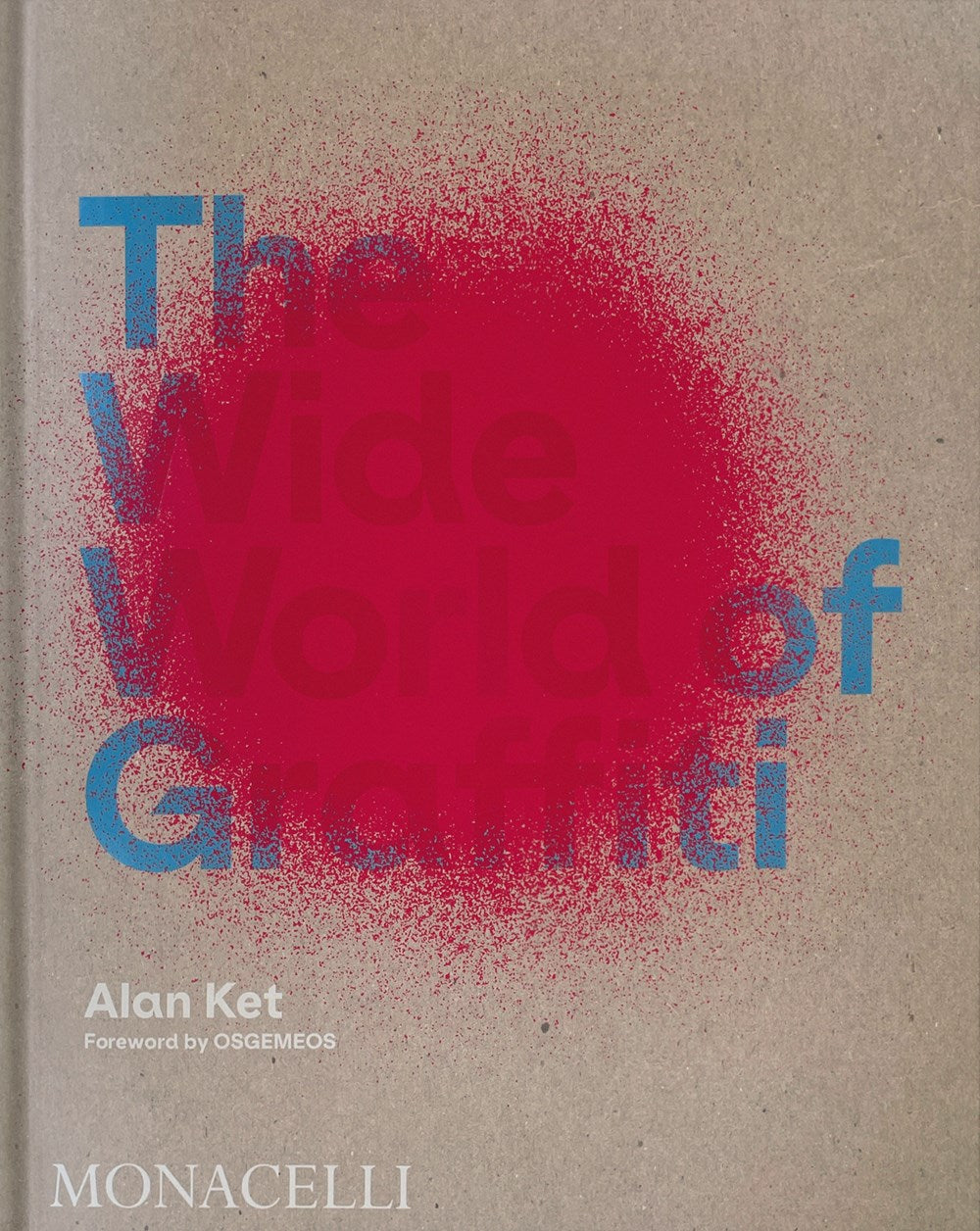 THE WIDE WORLD OF GRAFFITI