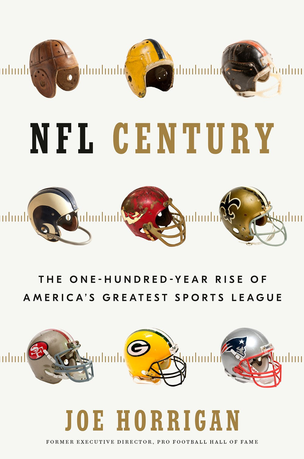 NFL CENTURY: THE ONE-HUNDRED-YEAR RISE OF AMERICA'S GREATEST SPORTS LEAGUE