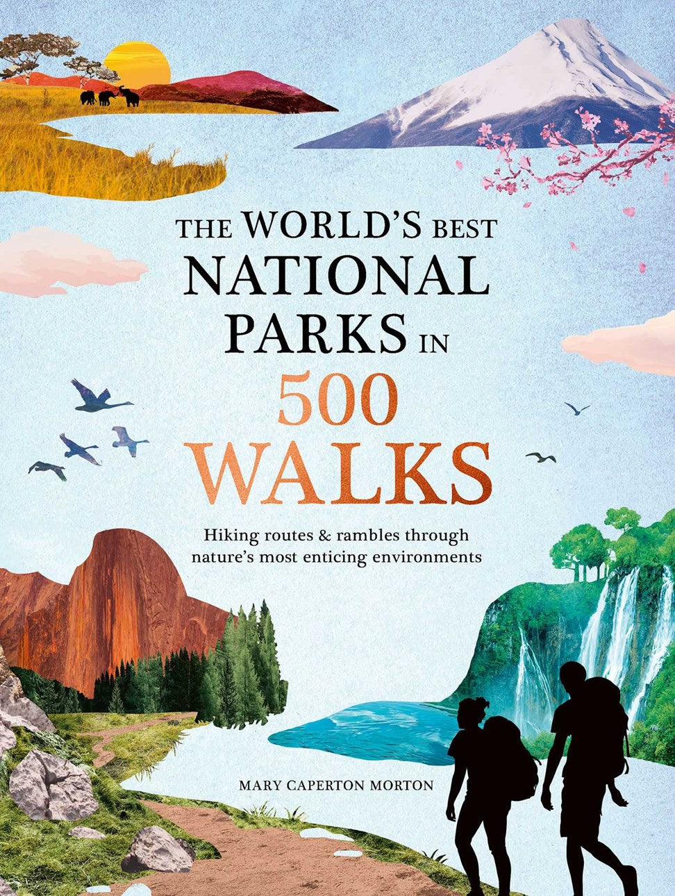 THE WORLD'S BEST NATIONAL PARKS IN 500 WALKS
