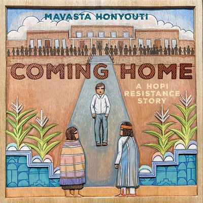 COMING HOME: A HOPI RESISTANCE STORY